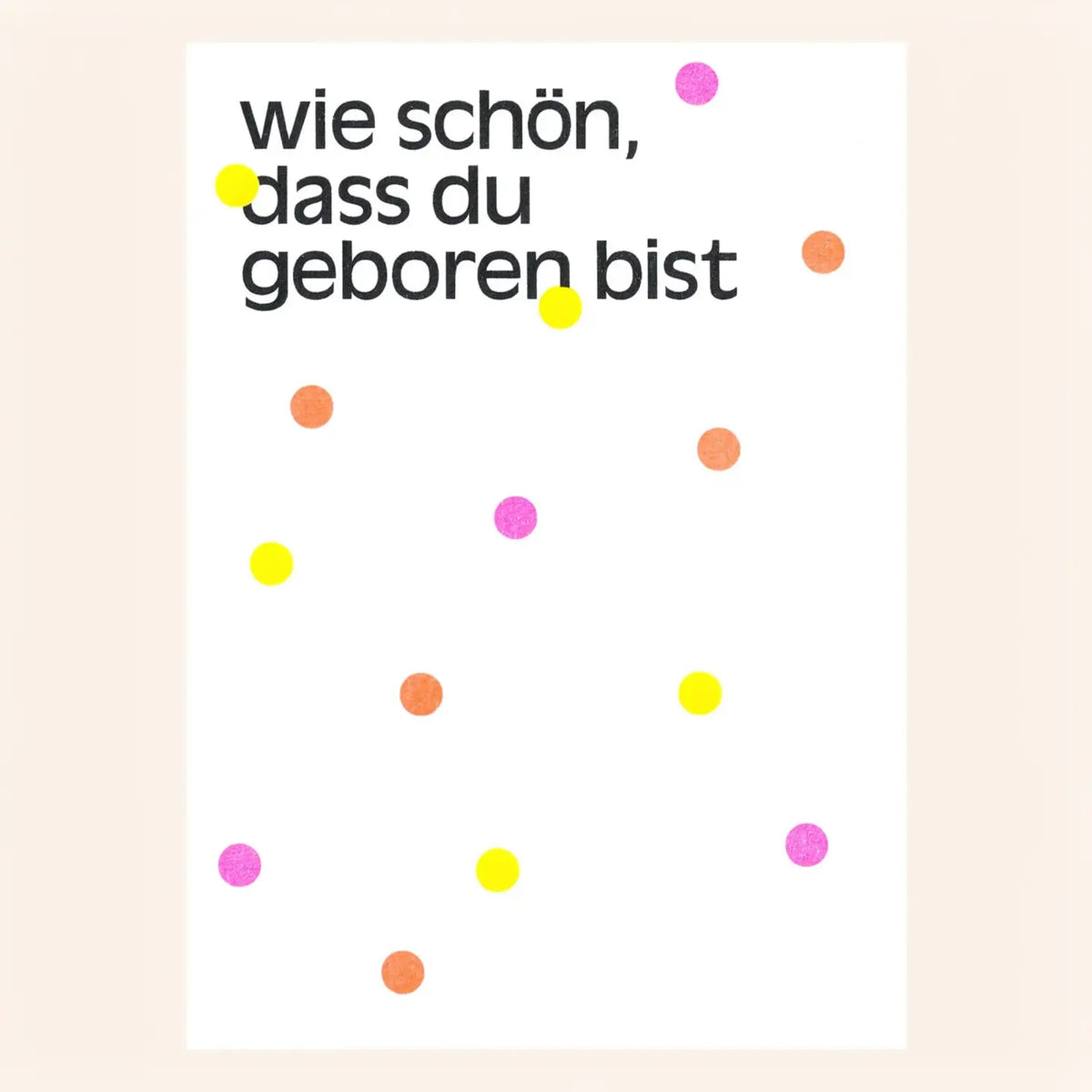 Postkarte Wie schön, dass du geboren bist