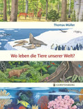 Wo leben die Tiere unserer Welt?